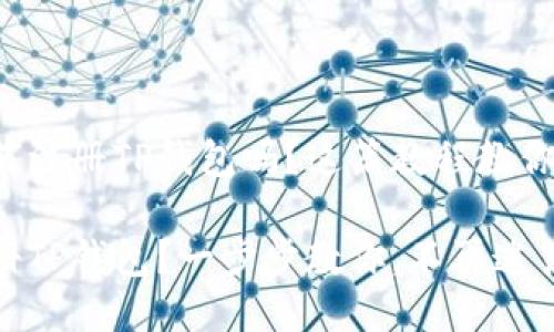 很想知道如何注册TP钱包吗？这篇教程教你一步步搞定！

如何轻松注册TP钱包？一步步教你，不再迷茫！