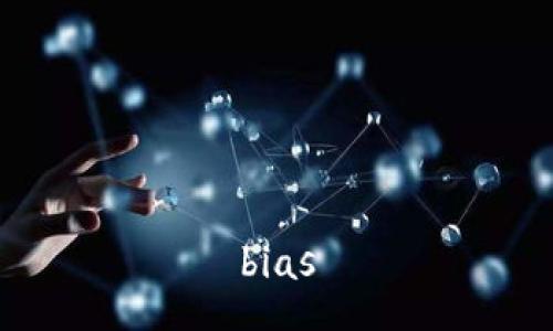 bias